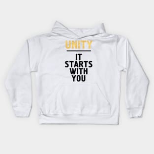 UNITY IT STARTS WITH YOU Kids Hoodie